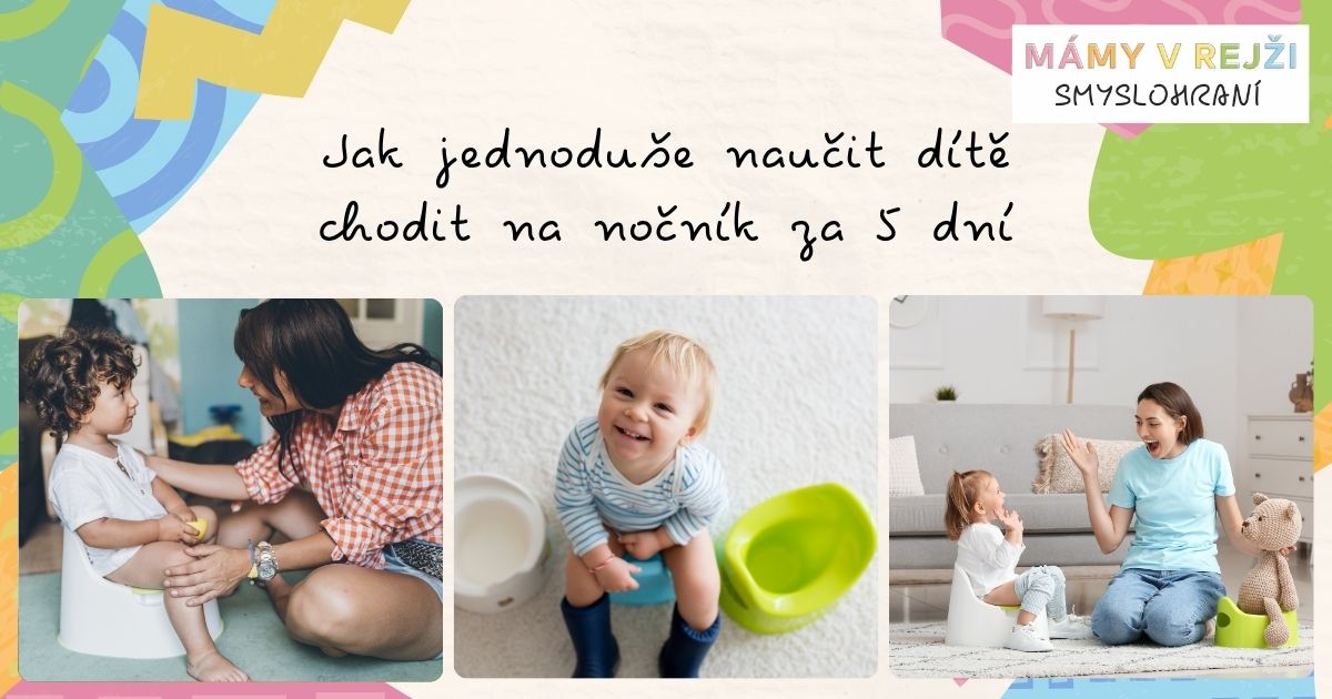 Jak jednoduše naučit dítě chodit na nočník za 5 dní